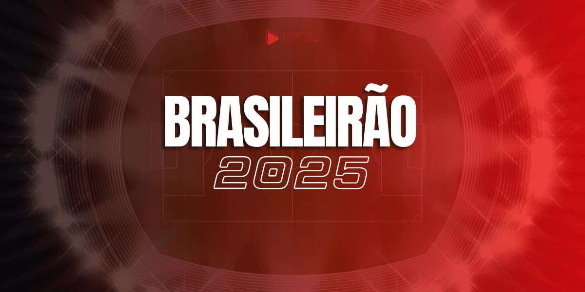 Brasileirão 2025: Onde assistir ao vivo e sem travar?